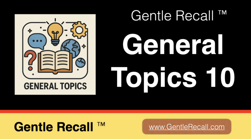 Gentle Recall General Topics 10