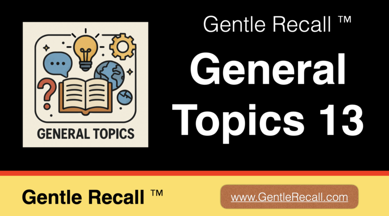 Gentle Recall General Topics 13